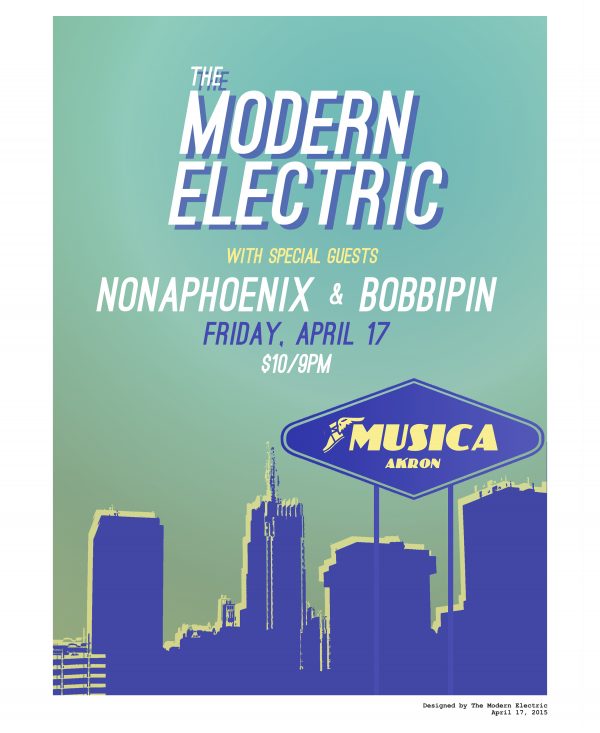 POSTER 4.17.15 Musica Akron, OH The Modern Electric